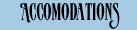 Accomodations
