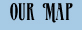 Our Map
